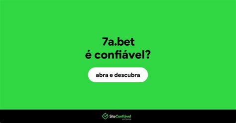 7a bet é confiável